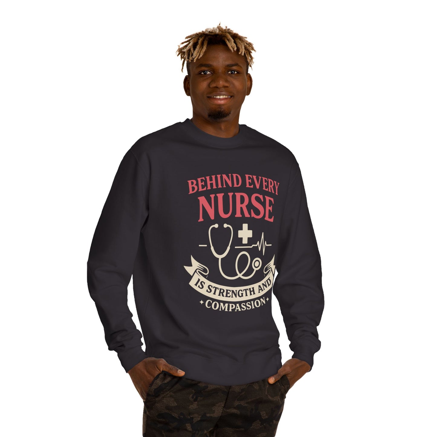 Nurse Sweatshirt - "Behind Every Nurse Is Strength and Compassion" Crewneck
