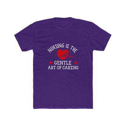 Nursing Is the Gentle Art of Caring T-Shirt