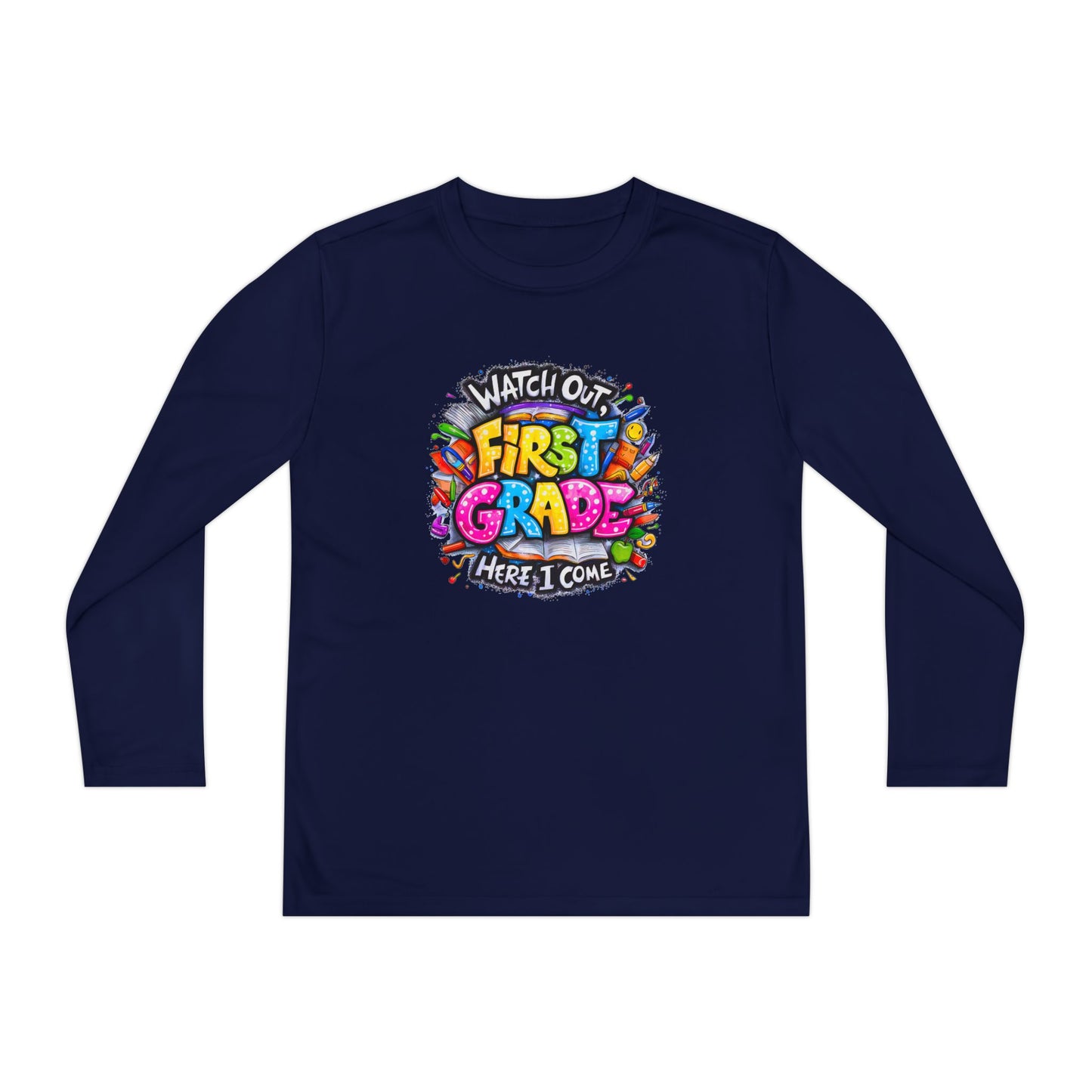 First Grade Kids Long Sleeve Tee — "Watch Out! First Grade Here I Come" Back-to-School Shirt