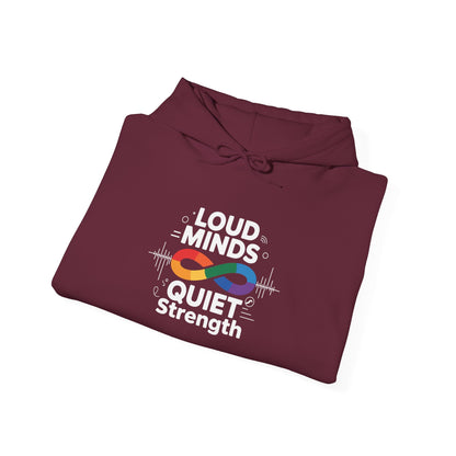 Loud Minds Quiet Strength Hoodie