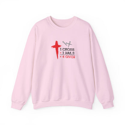 1 Cross + 3 Nails = 4 Given  Sweatshirt
