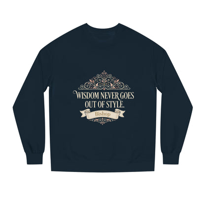 Wisdom Never Goes Out of Style Sweatshirt