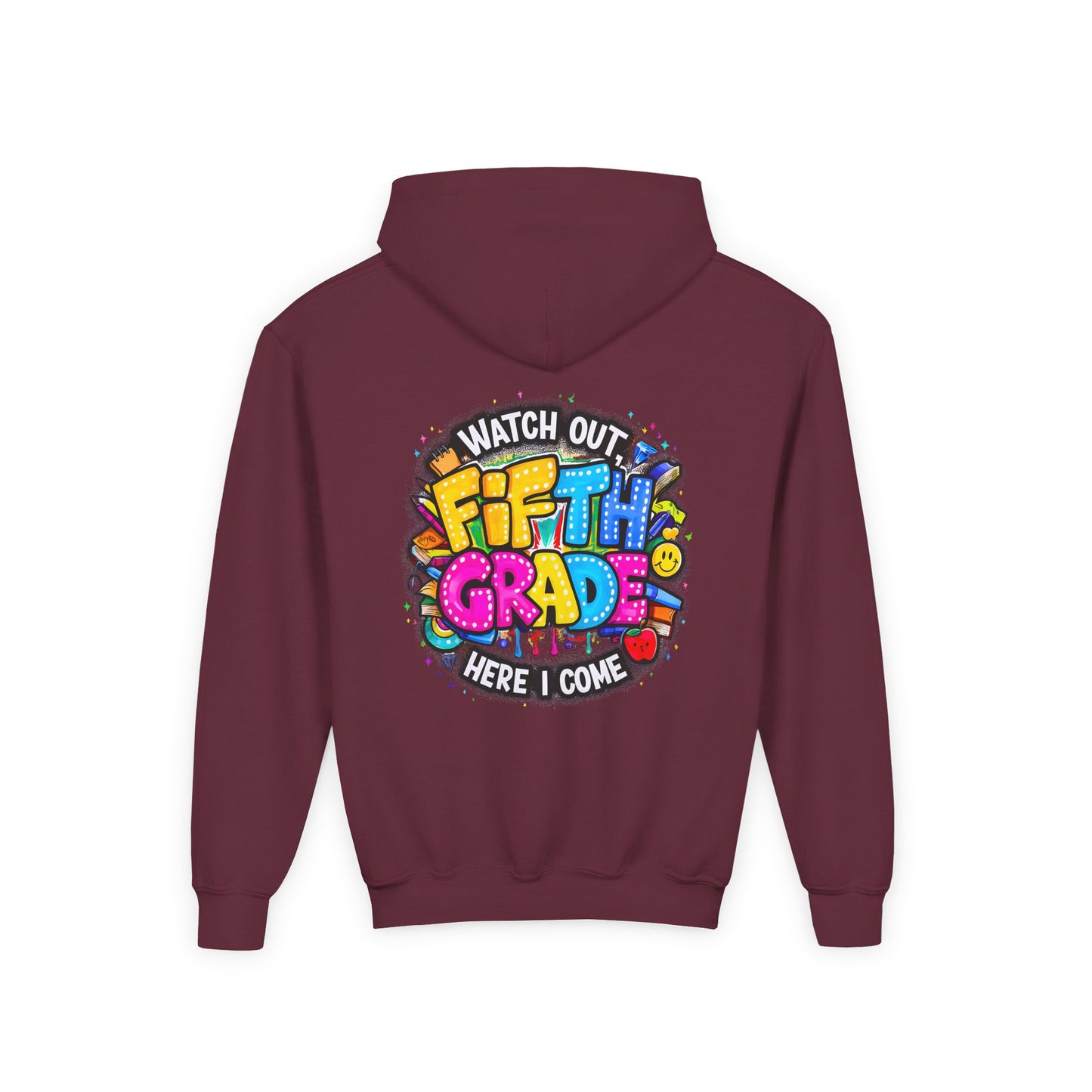 Fifth Grade Hoodie — "Watch Out! Fifth Grade Here I Come" Kids Back-to-School Sweatshirt