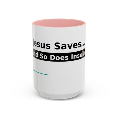 Jesus Saves… and So Does Insulin - Faith & Diabetes Accent Coffee Mug (11/15 oz)