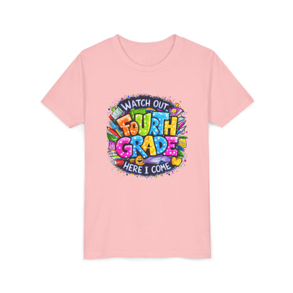Fourth Grade T-Shirt — "Watch Out Fourth Grade Here I Come" Colorful Kids Back-to-School Tee