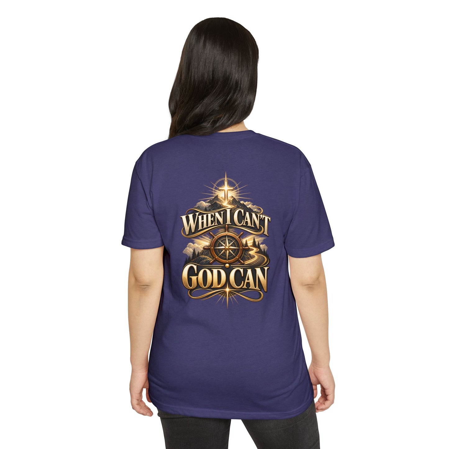 When I Can't God Can T-Shirt