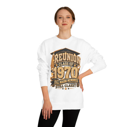 Class of 1970 Reunion Sweatshirt — Still Making Memories, Still Classy