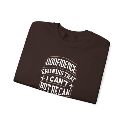 "Godfidence Knowing That I Can’t But He Can" Sweatshirt