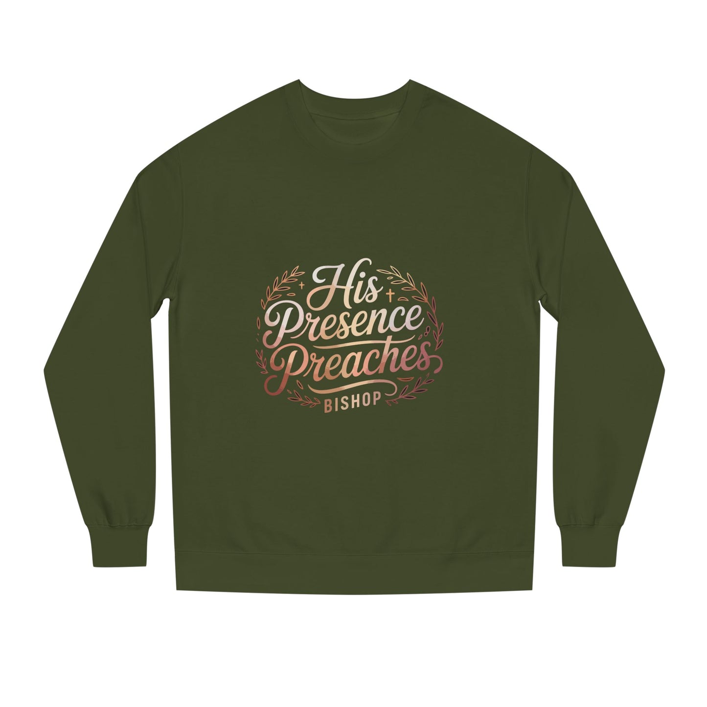 His Presence Preaches Sweatshirt