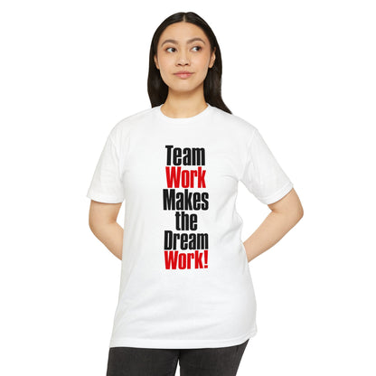Team Work Makes the Dream Work T-Shirt