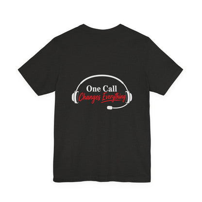 One Call Changes Everything Headset Tee — Dispatcher & Emergency Responder Shirt