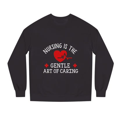 Nursing Sweatshirt "Nursing Is the Gentle Art of Caring" – Heartbeat Graphic Crewneck