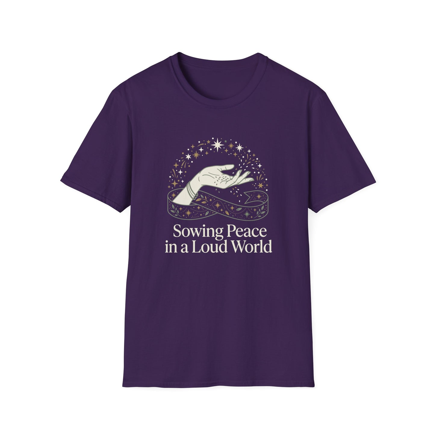 Sowing Peace in a Loud World T-Shirt