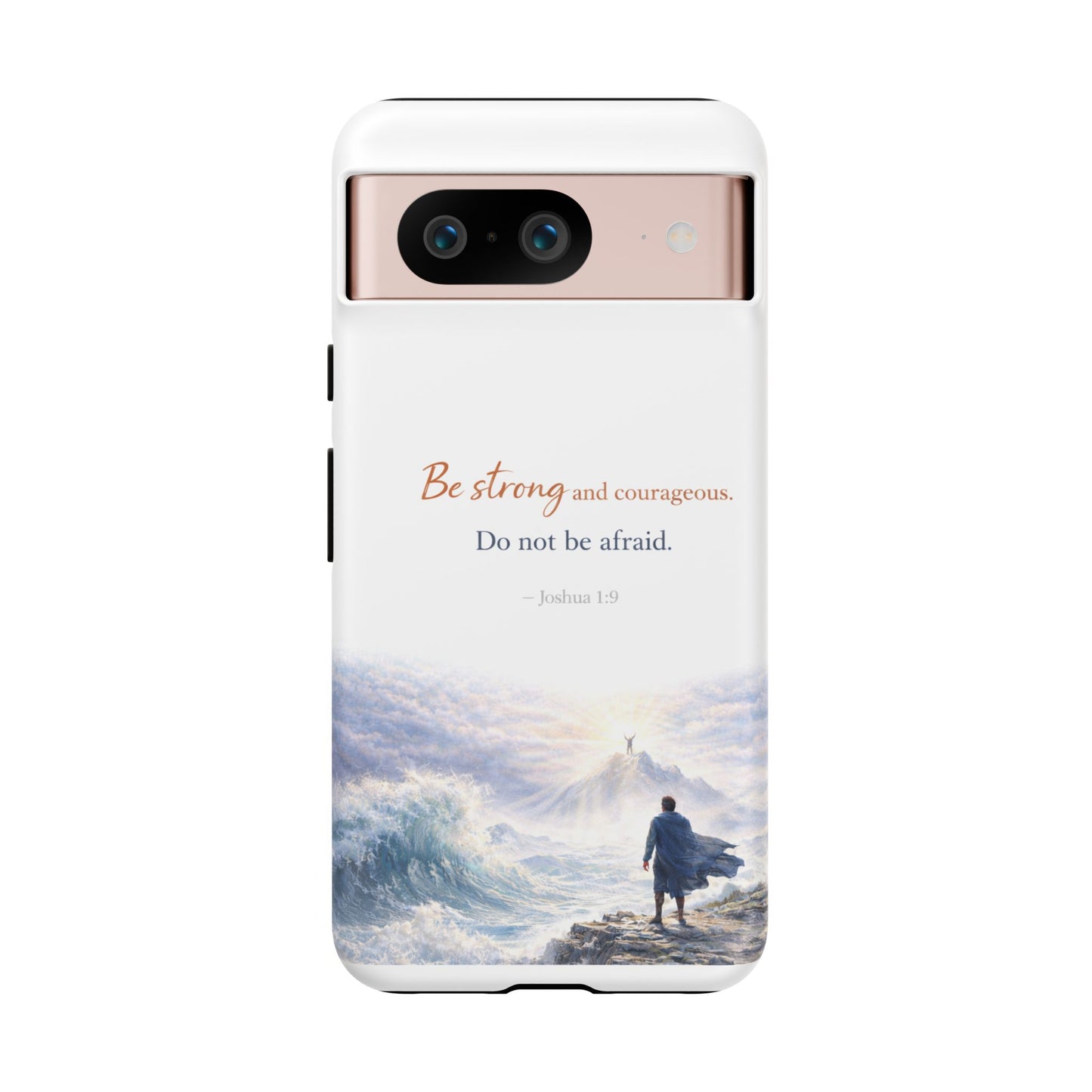 Inspirational 'Be Strong and Courageous' Phone Case