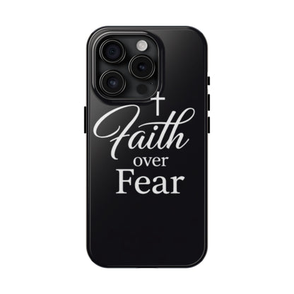 Faith Over Fear Tough Phone Case — Inspirational Christian Cross Phone Cover