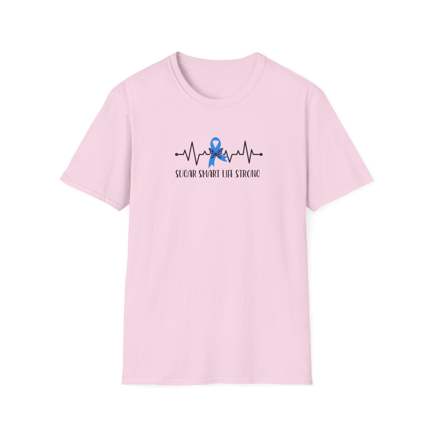 Sugar Smart Life Strong T-shirt