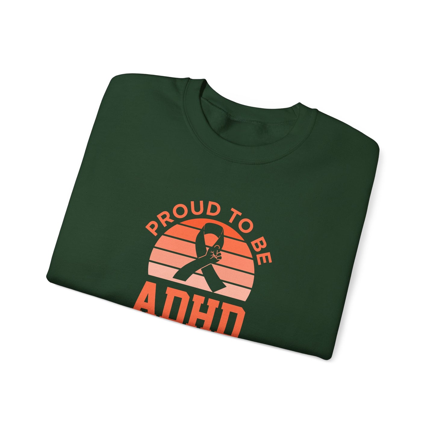 Proud to Be ADHD Sweatshirt