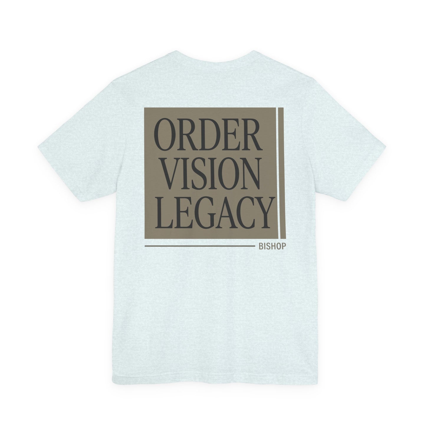 Order Vision Legacy Graphic Tee — Minimalist Inspirational Typography Shirt