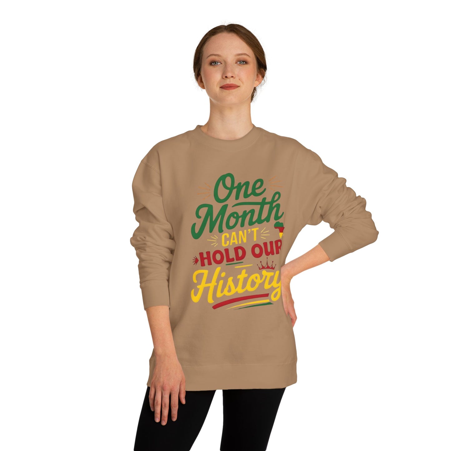 One Month Can't Hold Our History Sweatshirt
