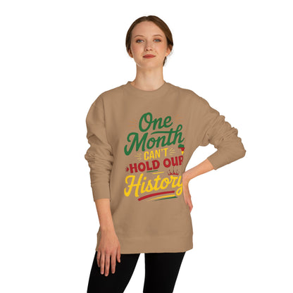 One Month Can't Hold Our History Sweatshirt