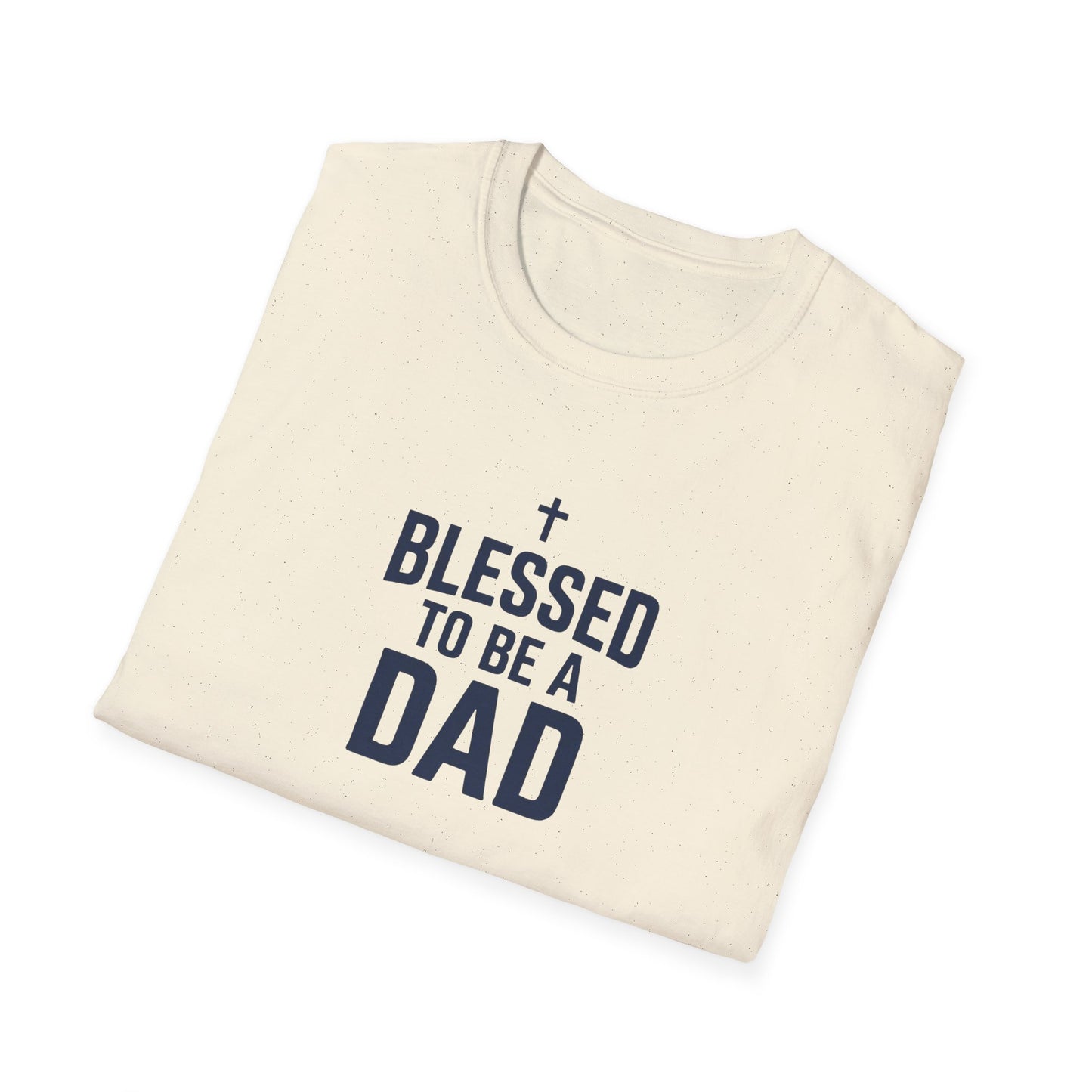 Blessed to Be a Dad T-Shirt