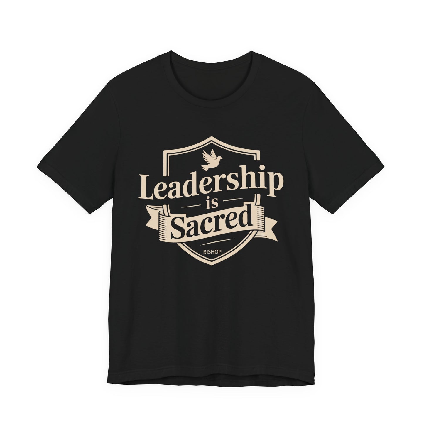 Leadership Is Sacred T‑Shirt — Inspirational Faith-Based Leadership Tee
