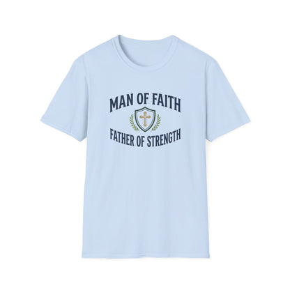 Man of Faith, Father of Strength T-Shirt