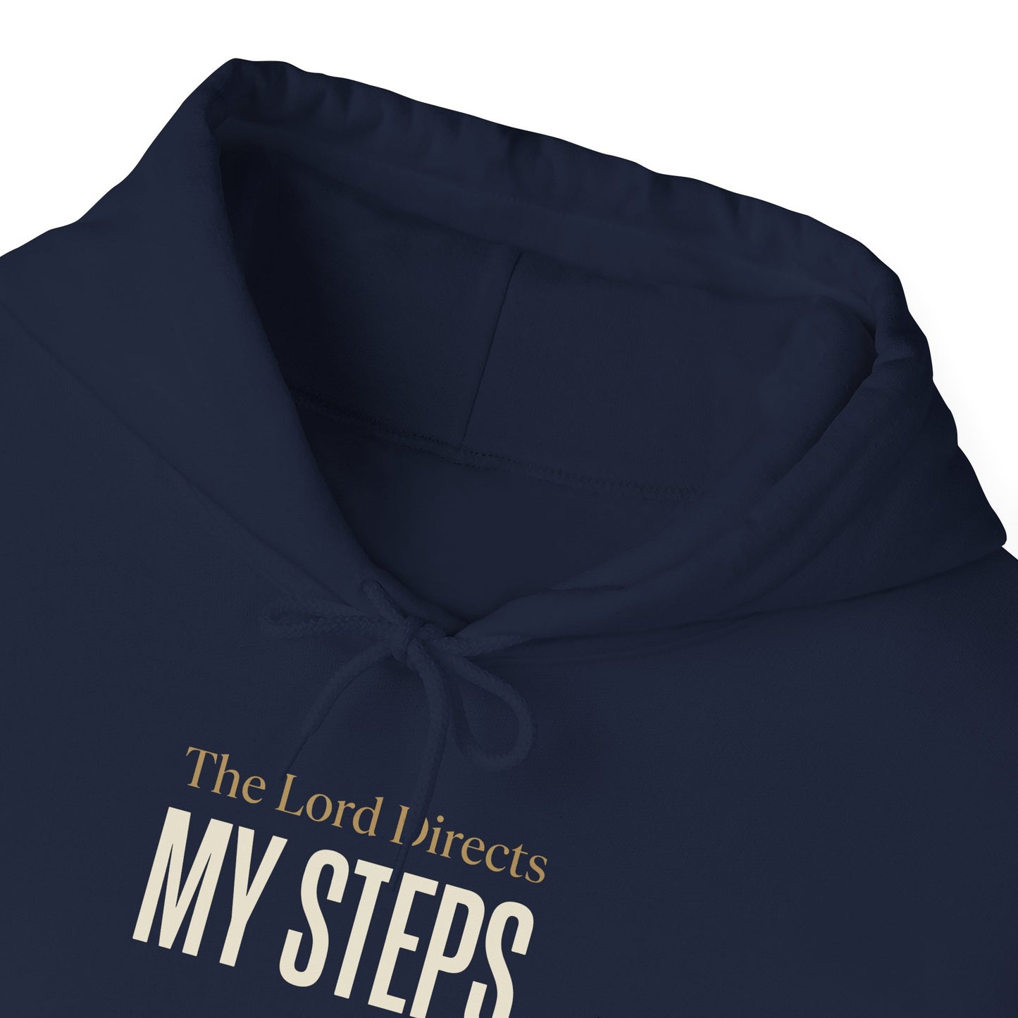 The Lord Directs My Steps -Proverbs 16:9 Hoodie