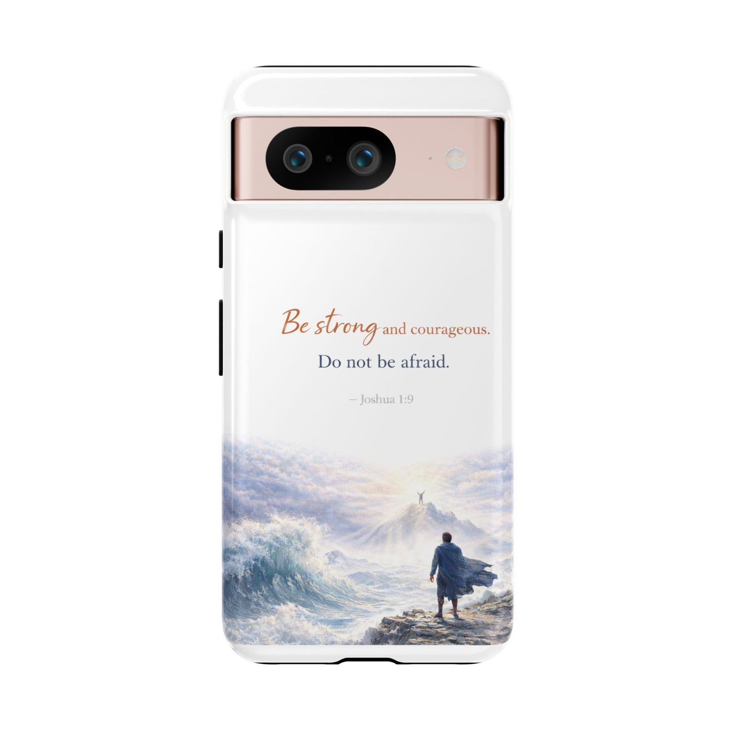 Inspirational 'Be Strong and Courageous' Phone Case