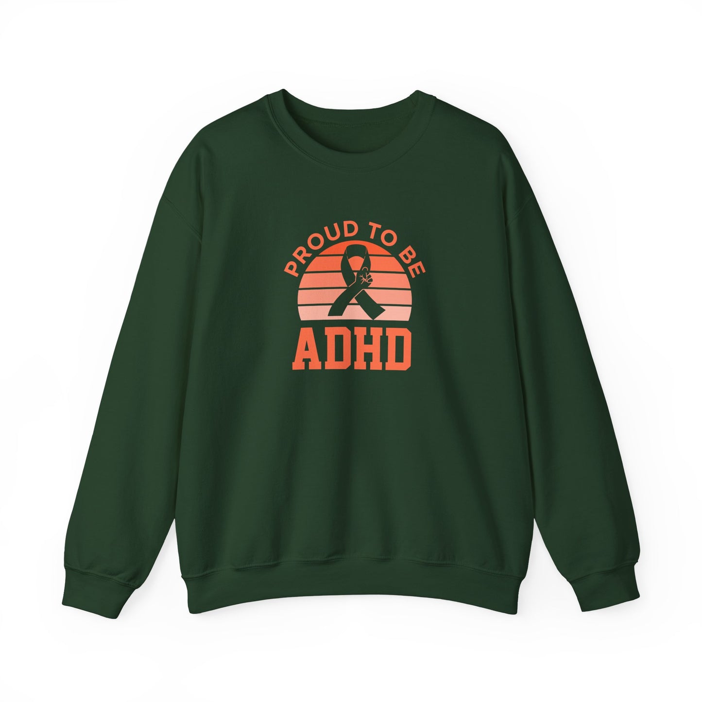 Proud to Be ADHD Sweatshirt