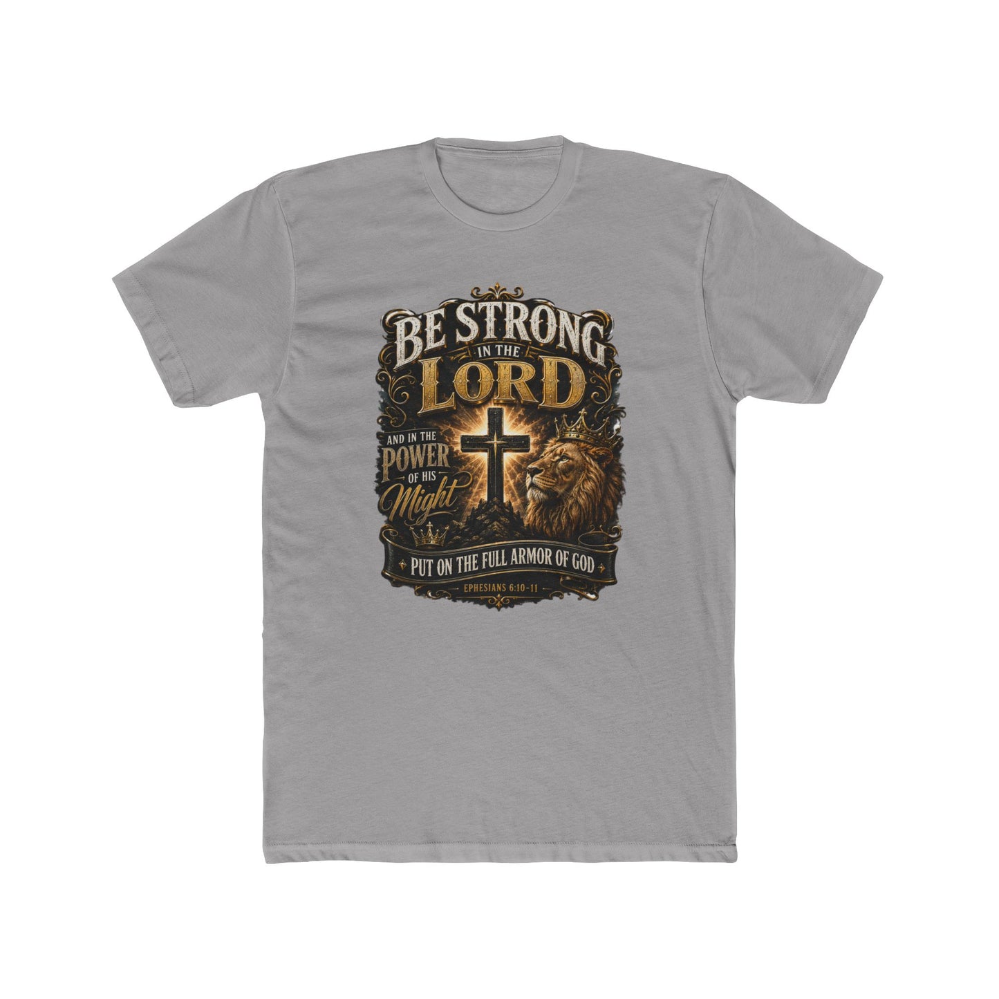 Be Strong in the Lord Christian T-Shirt — Armor of God Lion Cross Faith Tee
