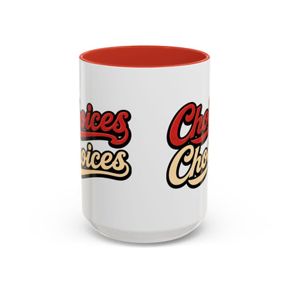 Choices Retro Accent Coffee Mug — Vintage Script 11/15oz