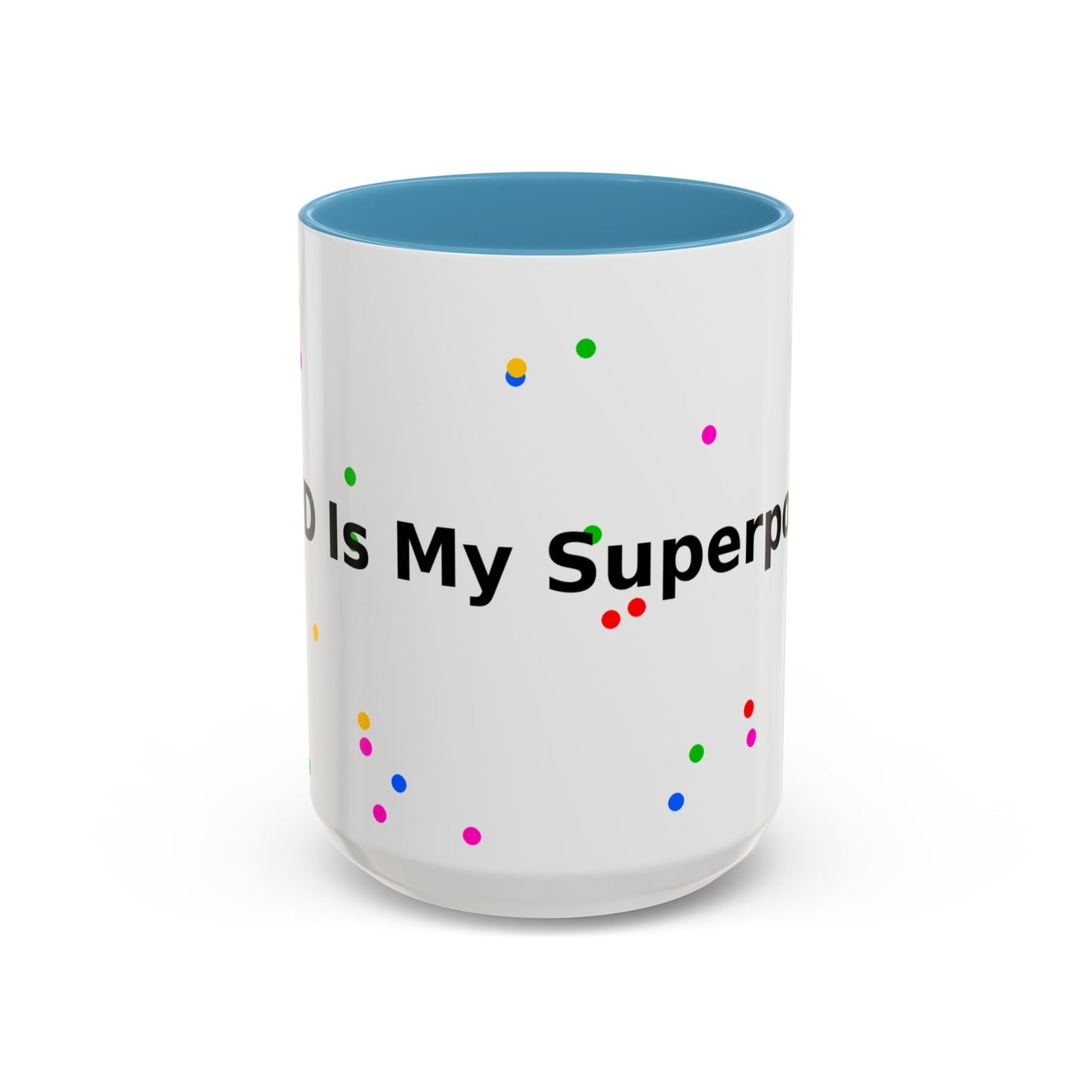 Accent Coffee Mug - "Coffee Is My Superpower" Funny Colorful Polka Dot Ceramic Mug (11/15oz)