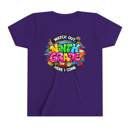 Youth Tee — “Watch Out Ninth Grade Here I Come” Colorful Back-to-School Shirt