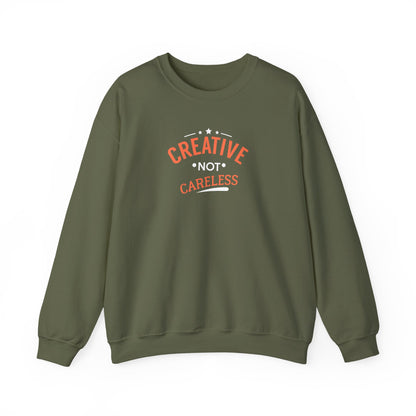 Creative Not Careless Sweatshirt