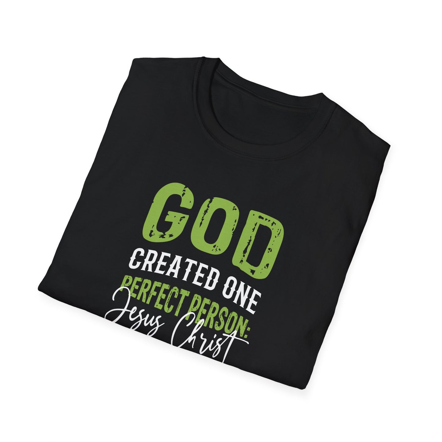 God Created One Perfect Person  Jesus Christ T-Shirt