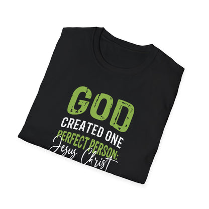 God Created One Perfect Person  Jesus Christ T-Shirt