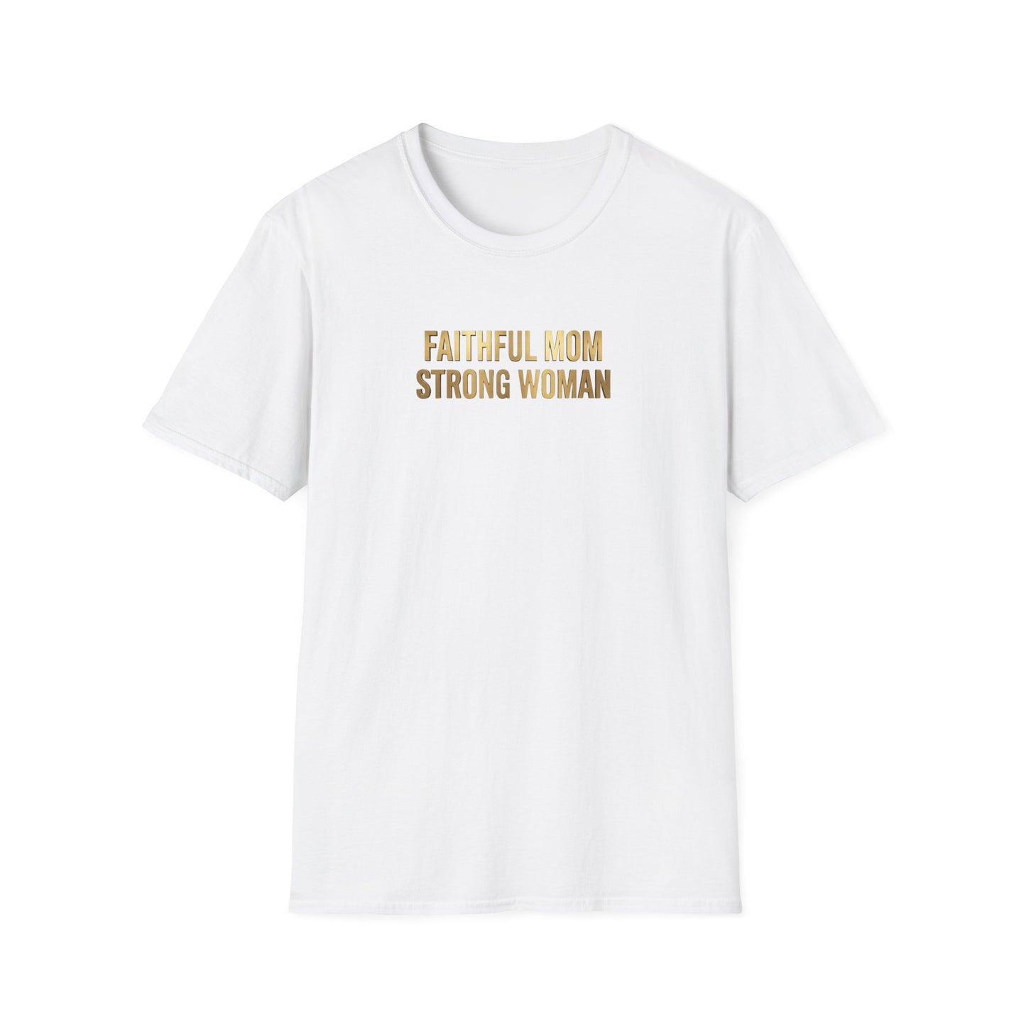 Faithful Mom Strong Woman T-Shirt