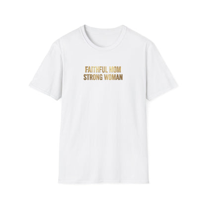 Faithful Mom Strong Woman T-Shirt