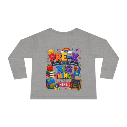 Pre-K Big Things Start Here Toddler Long Sleeve Tee