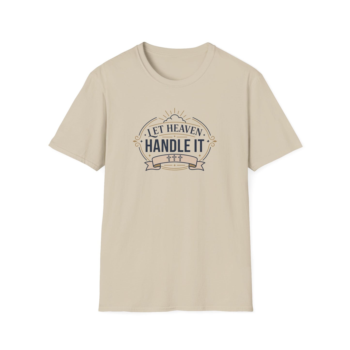Let Heaven Handle It T-Shirt