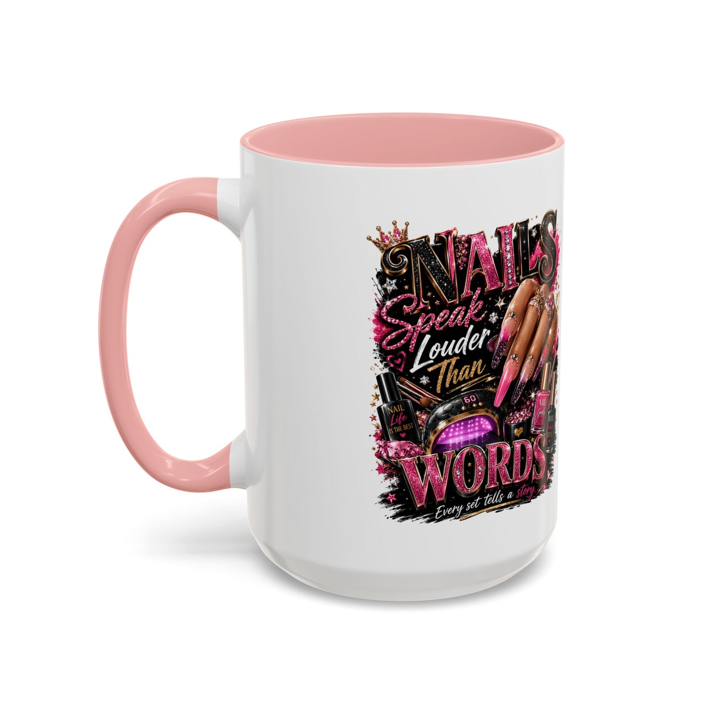 Accent Coffee Mug - "Nails Speak Louder Than Words" Pink Nail Tech Coffee Mug