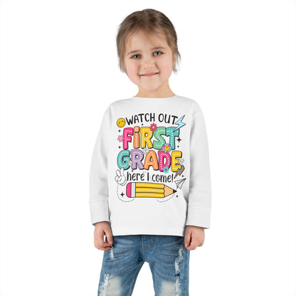 Toddler Long Sleeve Tee — "Watch Out First Grade Here I Come" Back-to-School Shirt