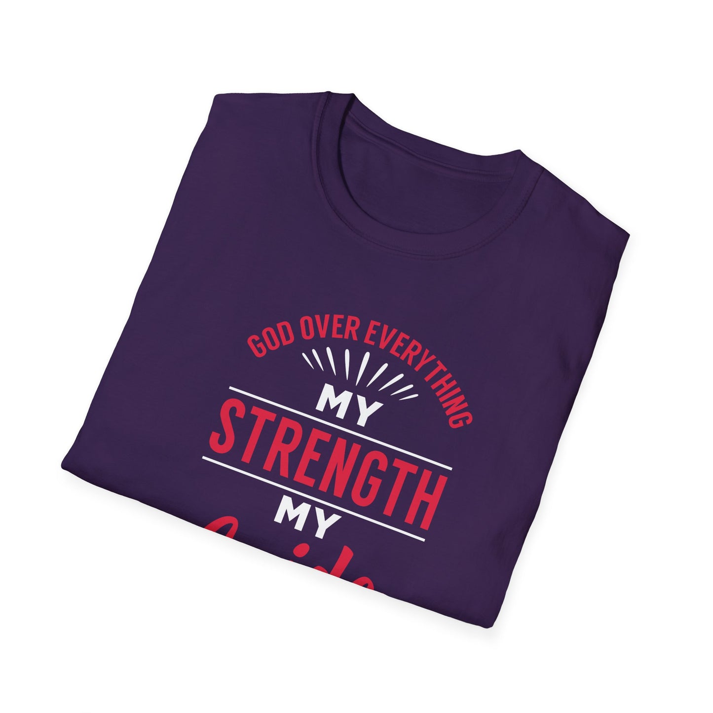 God Over Everything, My Strength My Guide T-Shirt