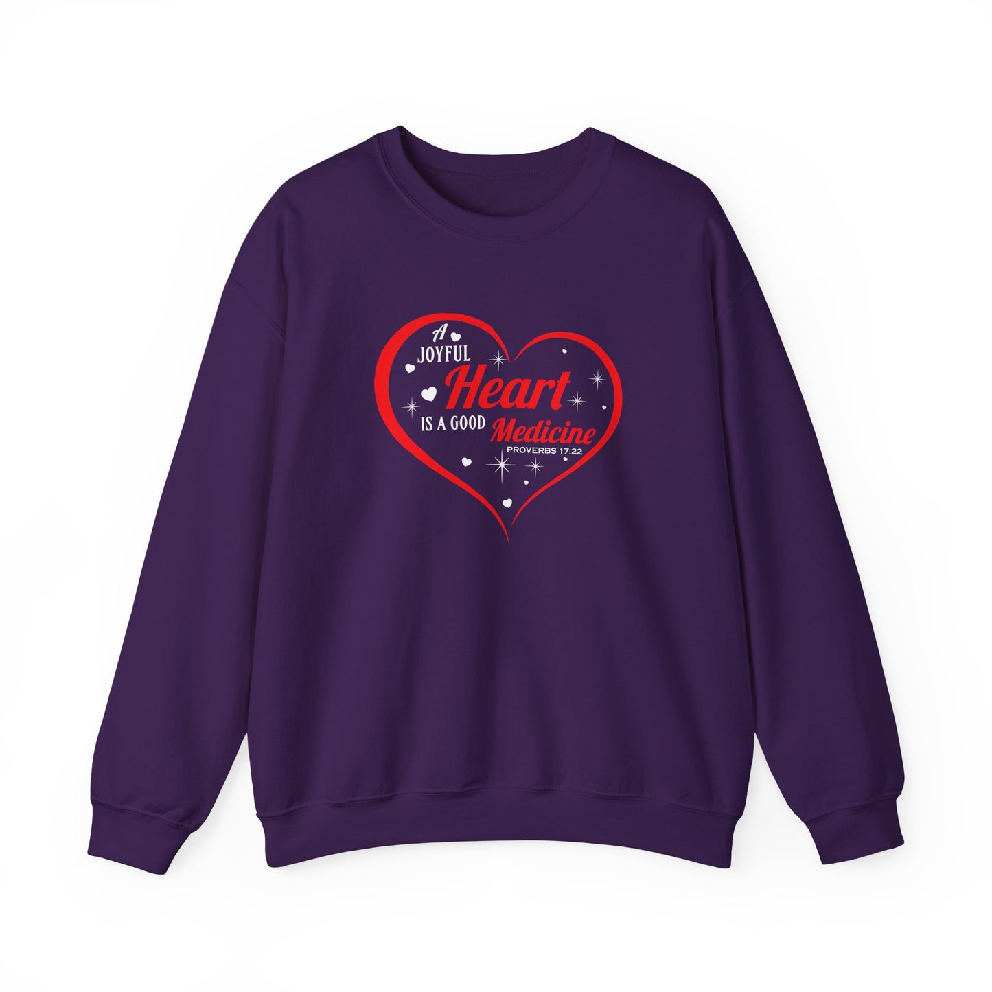 A Joyful Heart is a Good Medicine Sweatshirt