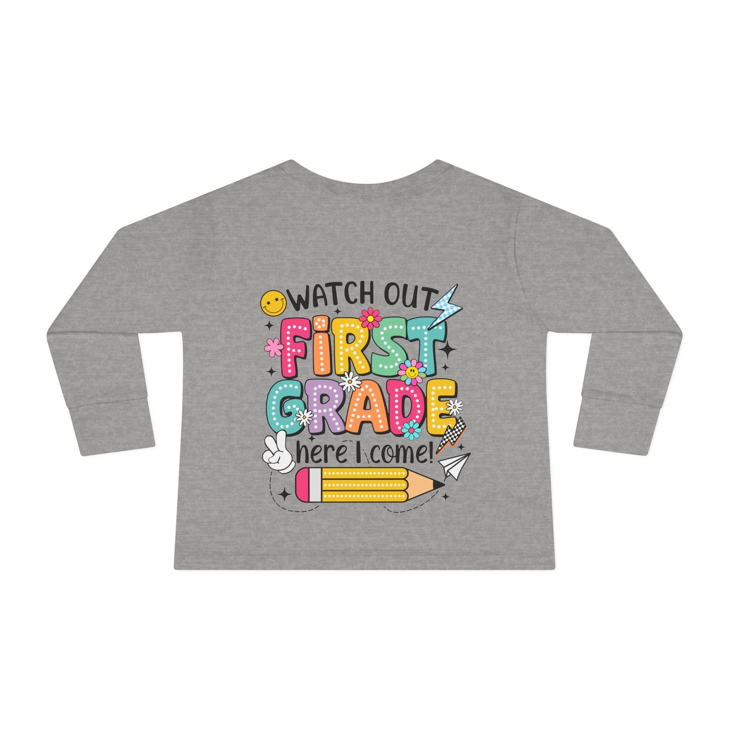 Toddler Long Sleeve Tee — "Watch Out First Grade Here I Come" Back-to-School Shirt