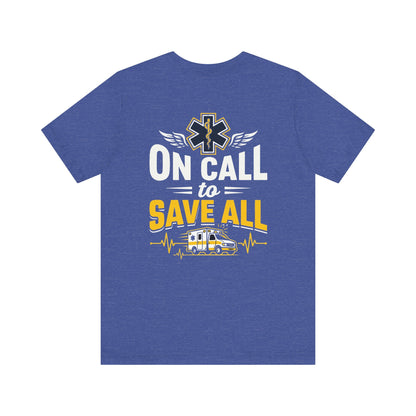 Paramedic 'On Call to Save All' T-Shirt