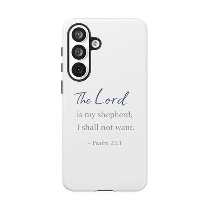 Psalm 23:1 Phone Case — "The Lord is my shepherd; I shall not want" Christian Protective Cover