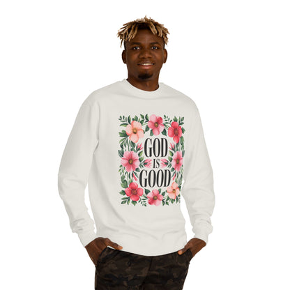 God Is Good Floral Sweatshirt — Christian Inspirational Crewneck