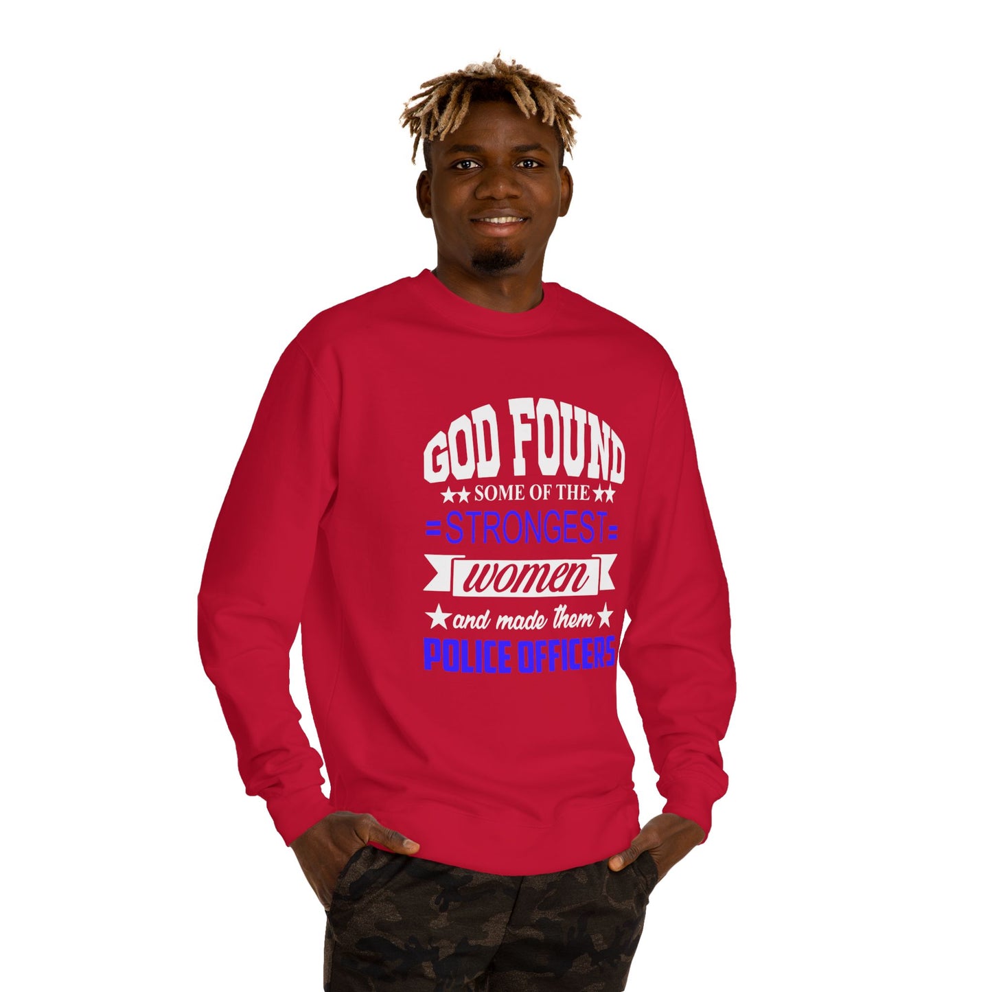Police Officer Women Sweatshirt — "God Found Some of the Strongest Women and Made Them Police Officers"